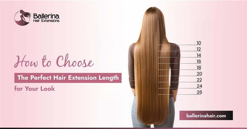 How to Choose the Perfect Hair Extension Length for Your Look